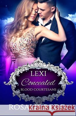 Concealed: A Vampire Blood Courtesans Romance Rosalie Redd 9781944419226