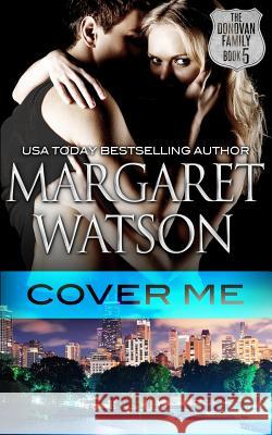 Cover Me Margaret Watson 9781944422028