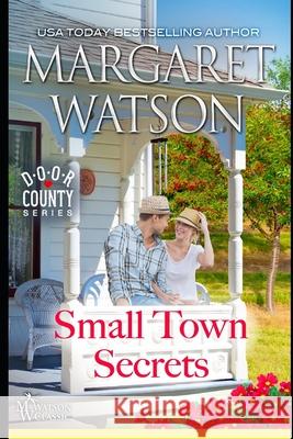 Small-Town Secrets Margaret Watson 9781944422516