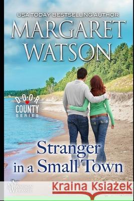 Stranger in a Small Town Margaret Watson 9781944422530