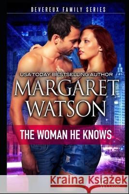 The Woman He Knows Margaret Watson 9781944422554