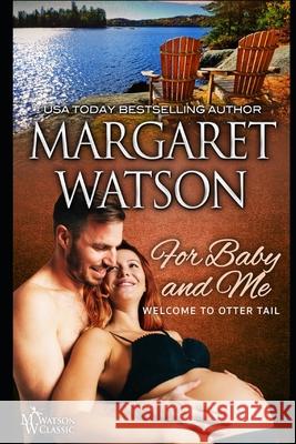 For Baby and Me Margaret Watson 9781944422608