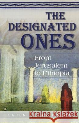 The Designated Ones: From Jerusalem to Ethiopia Karen Sloan-Brown 9781944440145 Brown Reflections