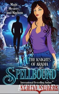 Spellbound Avery Gale 9781944472931