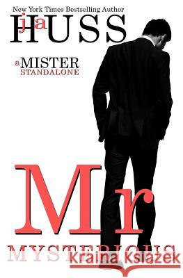 Mr. Mysterious: A Mister Standalone J. a. Huss 9781944475123 Science Future Press