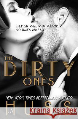 The Dirty Ones Ja Huss 9781944475642 Science Future Press