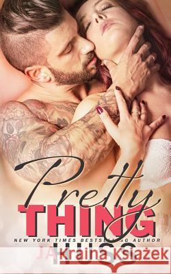 Pretty Thing Ja Huss 9781944475871 Author Ja Huss