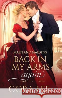 Back In My Arms Again Cora Lee 9781944477257 More Than Words Press