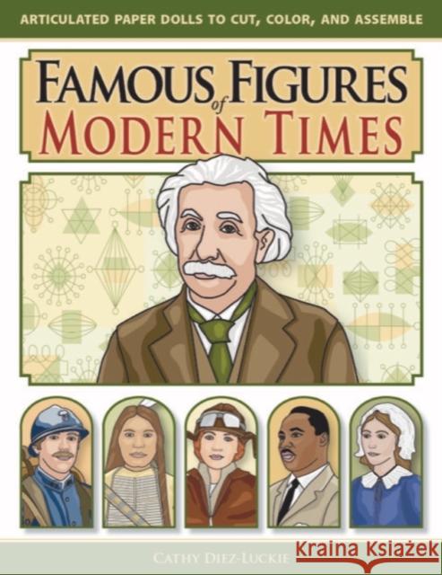 Famous Figures of Modern Times Cathy Diez-Luckie 9781944481339 Figures In Motion