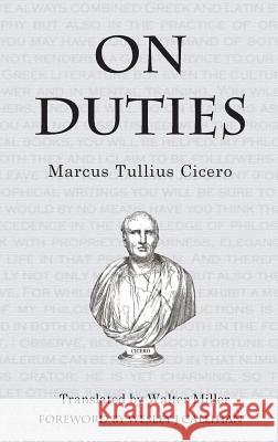 On Duties Cicero Tullius Marcus Callihan J. Wesley 9781944482114 Roman Roads Media