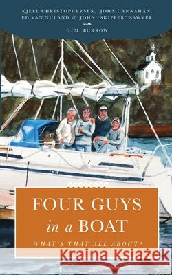 Four Guys in a Boat Gwen Burrow Kjell Christophersen Ed Va 9781944482350 Roman Roads Press