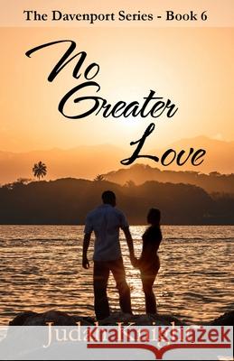 No Greater Love Judah Knight 9781944483395 Greentree Publishers