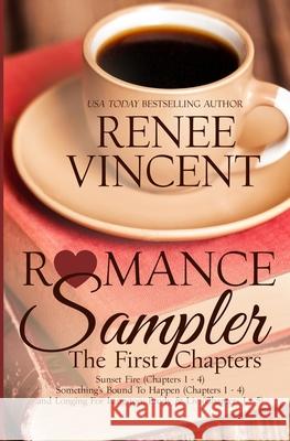 Romance Sampler: The First Chapters Renee Vincent 9781944484033