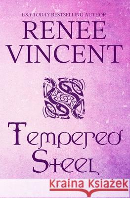 Tempered Steel Renee Vincent 9781944484125 Renee Vincent