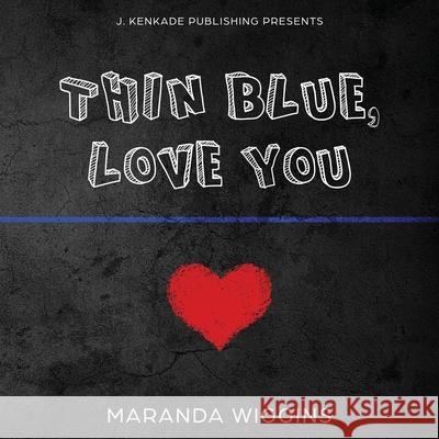 Thin Blue, Love You Maranda Wiggins 9781944486679