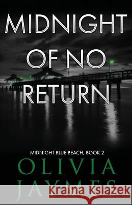 Midnight Of No Return Jaymes, Olivia 9781944490171