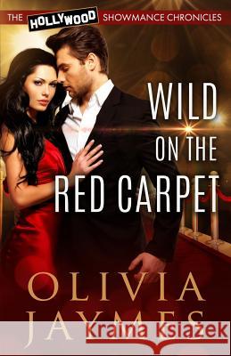 Wild on the Red Carpet Olivia Jaymes 9781944490294