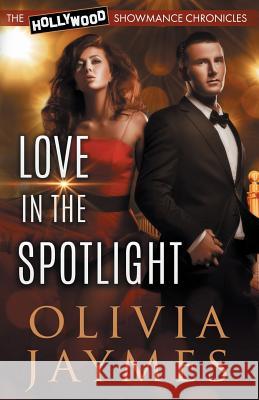 Love in the Spotlight Olivia Jaymes 9781944490324