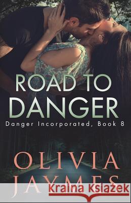 Road to Danger Olivia Jaymes 9781944490355