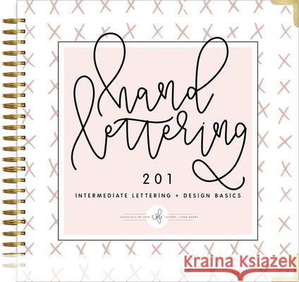 Hand Lettering 201: Intermediate Lettering and Design Basics Paige Tate Select Chalkfuloflove 9781944515546 Paige Tate Select