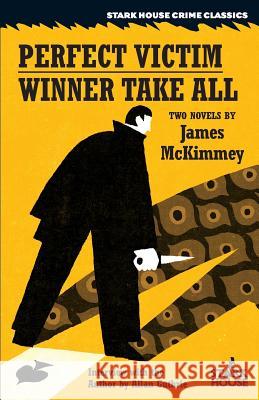 Perfect Victim/Winner Takes All James Mckimmey 9781944520281