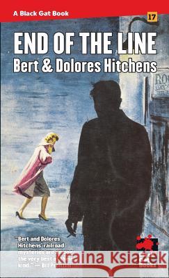 End of the Line Bert &. Dolores Hitchens 9781944520571