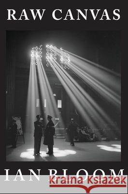 Raw Canvas Ian Bloom 9781944527020 Natural Press