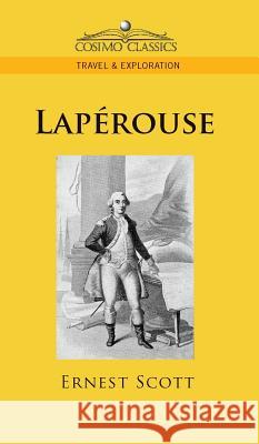 Laperouse Ernest Scott 9781944529437 Cosimo Classics