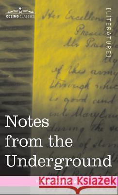 Notes from the Underground Fyodor Mikhailovich Dostoevsky 9781944529840