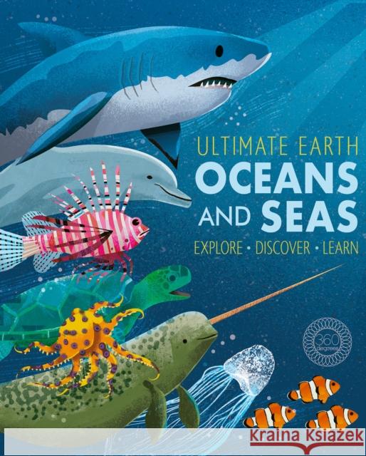 Ultimate Earth: Oceans and Seas Miranda Baker, Gareth Lucas 9781944530334 Little Tiger Press Group