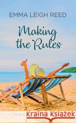 Making The Rules Emma Leigh Reed 9781944550103 Elr Publishing