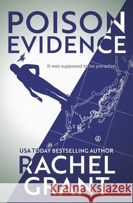 Poison Evidence Rachel Grant 9781944571856 Janus Publishing
