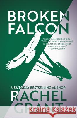 Broken Falcon Rachel Grant 9781944571894