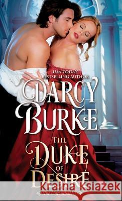 The Duke of Desire Darcy Burke 9781944576196 Darcy E. Burke Publishing