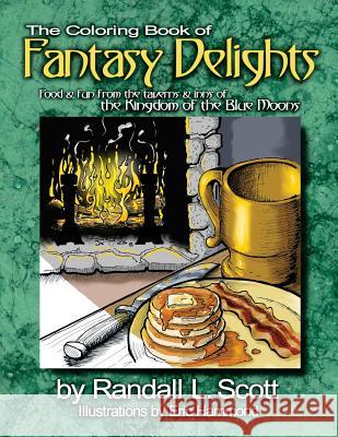 The Coloring Book of Fantasy Delights Randall L. Scott Eric Hammond 9781944592226 Dungeon Mapper, LLC