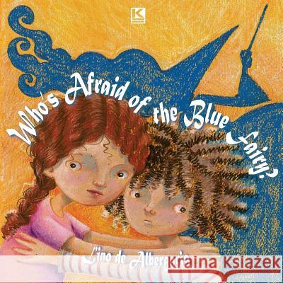 Who's Afraid of the Blue Fairy Lino d Andrea Vilela Hal, Jr. Reames 9781944608064 Kbr-Us