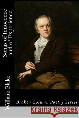 Songs of Innocence and of Experience William Blake Carl E. Weaver 9781944616021 Broken Column Press