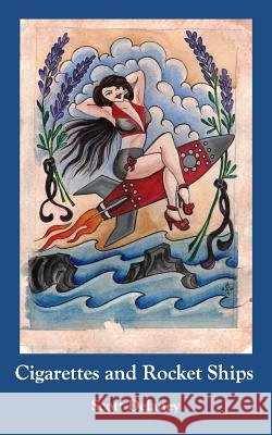 Cigarettes and Rocket Ships Scott Delaney 9781944616168