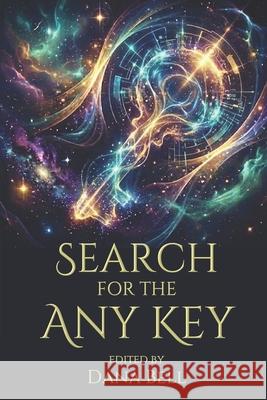 Search for the Any Key Dana Bell R. Aaron Falk Shree Raaman 9781944637804 Wolfsinger Pub