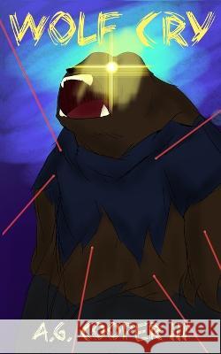 Wolf Cry A G Cooper, III 9781944643379 His Pen Publishing, LLC