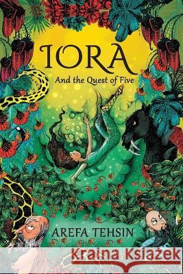 Iora and the Quest of Five Arefa Tehsin Priya Kurien 9781944644352 Crimson Dragon Publishing