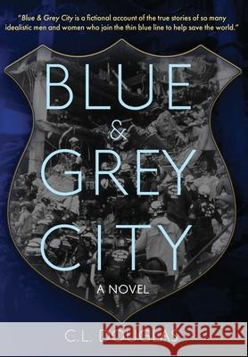 Blue & Grey City C. L. Douglas 9781944653293 Imzadi Publishing, LLC