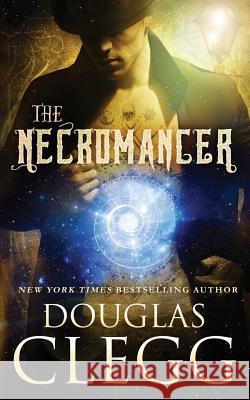 The Necromancer: A Harrow Prequel Novella Douglas Clegg 9781944668211 Alkemara Press