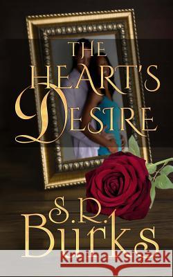 The Heart's Desire S. R. Burks 9781944673017 Nocturna Press