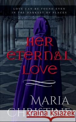 Her Eternal Love Maria Christine 9781944673321 Nocturna Press