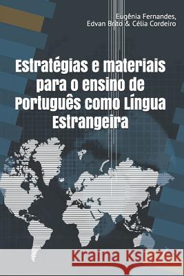 Estratégias e materiais para o ensino de Português como Língua Estrangeira Brito, Edvan 9781944676049