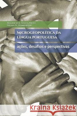 Microgeopolítica da língua portuguesa: ações, desafios e perspectivas Dominique, Nilma N. 9781944676087 Boavista Press