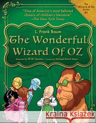 The Wonderful Wizard of Oz L. Frank Baum W. W. Denslow Michael Patrick Hearn 9781944686888