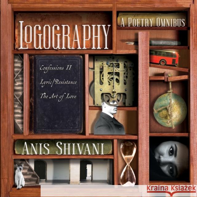 Logography: A Poetry Omnibus Anis Shivani 9781944697730 Sagging Meniscus Press