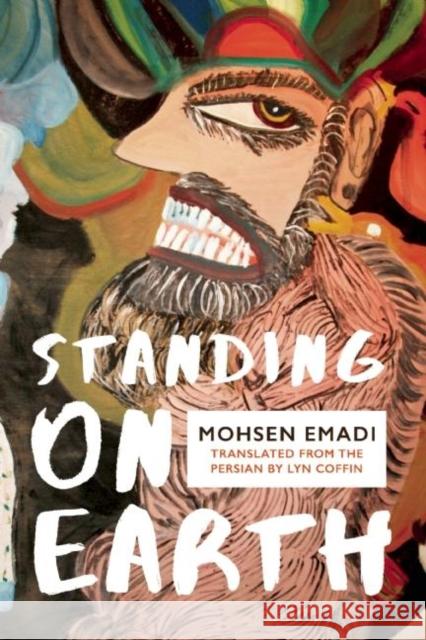 Standing on Earth Mohsen Emadi Lyn Coffin 9781944700003 Phoneme Media